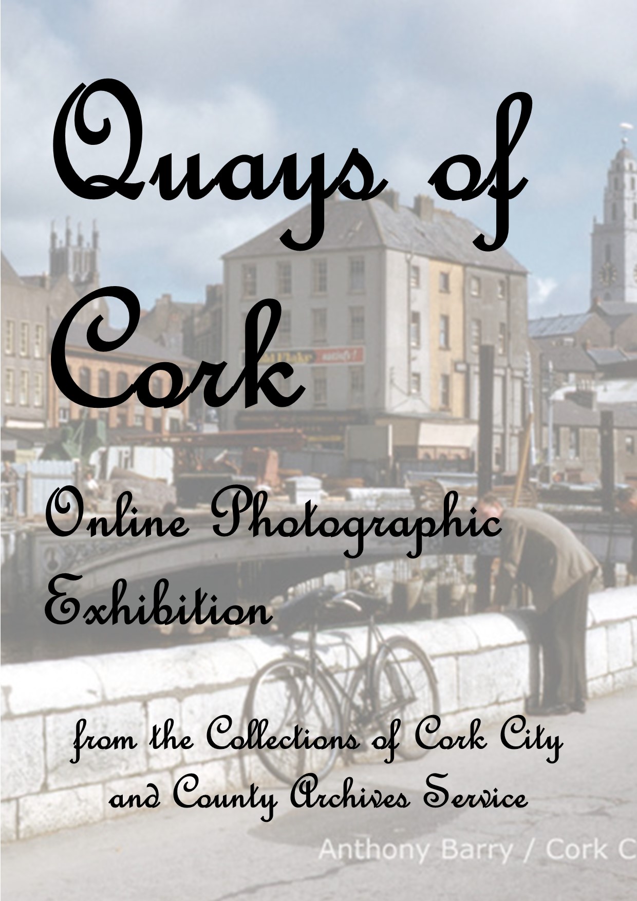 Quays of Cork Photo Exhibition - Cork City and County Archives